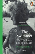 The Swimmer: The Wild Life of Roger Deakin - MPHOnline.com