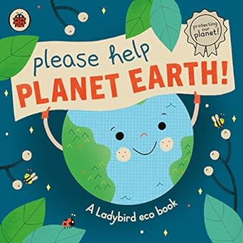 Please Help Planet Earth (Ladybird Eco Book) - MPHOnline.com