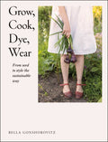 Grow, Cook, Dye, Wear - MPHOnline.com