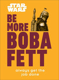 Star Wars Be More Boba Fett - MPHOnline.com