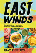 East Winds: Recipes, History and Tales from the Hidden Caribbean - MPHOnline.com