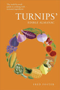 Turnips' Edible Almanac : The Week-by-week Guide to Cooking with Seasonal Ingredients - MPHOnline.com