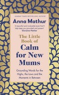Little Book of Calm for New Mums - MPHOnline.com