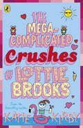 Lottie Brooks #03: The Mega-Complicated Crushes of Lottie Brooks - MPHOnline.com