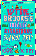 Lottie Brooks #04: Lottie Brook's Totally Disastrous School-Trip - MPHOnline.com