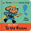 To the Rescue (Play Pals) - MPHOnline.com