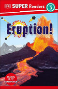 Eruption! The Story of Volcanoes (DK Super Readers Level 3) - MPHOnline.com