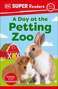 A Day at the Petting Zoo (DK Super Readers Pre-Level) - MPHOnline.com