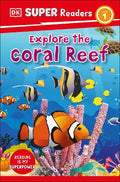 Explore the Coral Reef (DK Super Readers Level 1) - MPHOnline.com