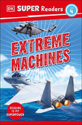 Extreme Machines (DK Super Readers Level 4) - MPHOnline.com