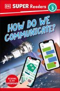 How Do We Communicate? (DK Super Readers Level 3) - MPHOnline.com