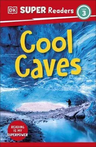 Cool Caves Around the World (DK Super Readers Level 3) - MPHOnline.com