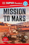 Mission to Mars (DK Super Readers Level 4) - MPHOnline.com