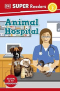 Animal Hospital (DK Super Readers Level 2) - MPHOnline.com