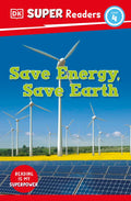 Save Energy, Save Earth (DK Super Readers Level 4) - MPHOnline.com