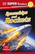 Spaceships and Rockets (DK Super Readers Level 2) - MPHOnline.com