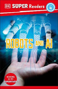 Robots and Artificial Intelligence (DK Super Readers Level 4) - MPHOnline.com