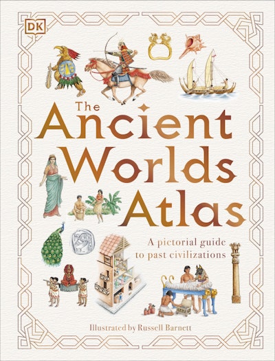 DK The Ancient Worlds Atlas - MPHOnline.com