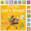 DK My First Let's Shop (Tabbed Board Book) - MPHOnline.com