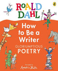 Roald Dahl: How to be a Writer - Gloriumptious Poetry - MPHOnline.com