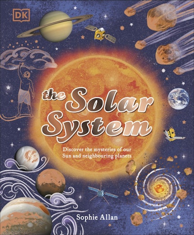 The Solar System: Discover the Mysteries of Our Sun and the Planets that Orbit It - MPHOnline.com