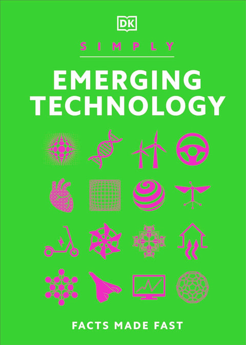 Simply Emerging Technology: Facts Made Fast (DK Simply)
