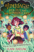 Tidemagic 02: Ista Flit and the Impossible Key - MPHOnline.com