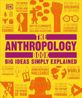 The Anthropology Book (DK Big Ideas) - MPHOnline.com