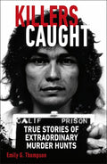 Killers Caught: True Stories of Extraordinary Murder Hunts - MPHOnline.com