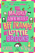 Lottie Brooks #06: The Majorly Awkward BFF Dramas of Lottie Brooks - MPHOnline.com