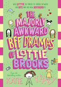 Lottie Brooks #06: The Majorly Awkward BFF Dramas of Lottie Brooks - MPHOnline.com
