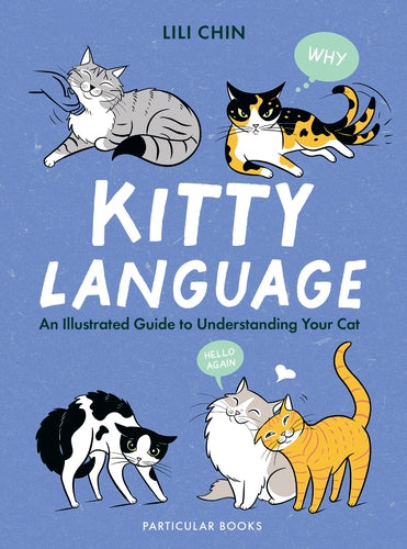 Kitty Language: An Illustrated Guide to Understanding Your Cat - MPHOnline.com