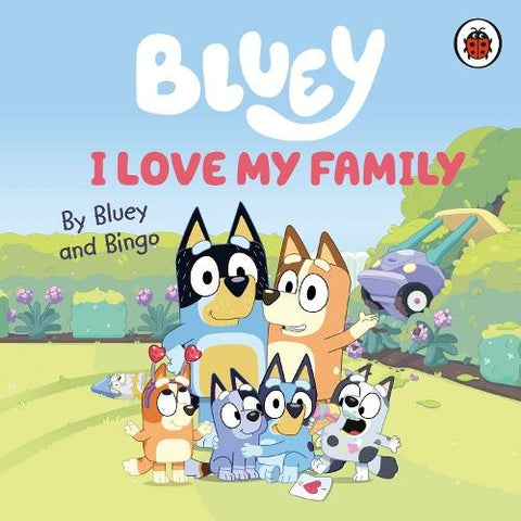 Bluey: I Love My Family - MPHOnline.com