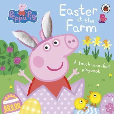 Easter at the Farm :  A Touch-and-Feel Playbook - Peppa Pig - MPHOnline.com