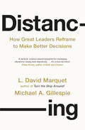 Backed by compelling scientific research, real-world examples and practical exercises, DISTANCING by L. David Marquet and Michael A. Gillespie empowers you to break free from self-limiting patterns and make clearer, smarter choices. Now at MPHOnline.com.
