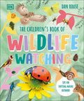 The Children's Book of Wildlife Watching (Dan Rouse) - MPHOnline.com