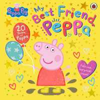 My Best Friend Peppa (20th Anniversary Picture Book) - MPHOnline.com