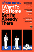 I Want To Go Home But I'm Already There - MPHOnline.com