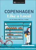 Copenhagen Like a Local: By the People Who Call It Home (Local Travel Guide) - MPHOnline.com