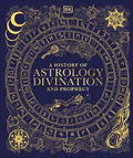 A History of Astrology, Divination and Prophecy - MPHOnline.com