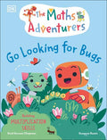 DK The Maths Adventurers: Go Looking for Bugs (HC) - MPHOnline.com