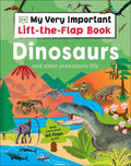 My Very Important Lift-the-Flap Book: Dinosaurs and Other Prehistoric Life - MPHOnline.com
