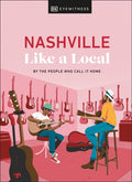 Nashville Like a Local - MPHOnline.com