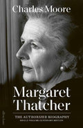 Margaret Thatcher: The Authorized Biography: Single-volume Centenary Edition - MPHOnline.com