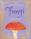 An Anthology of Fungi (DK Children's Anthologies) - MPHOnline.com