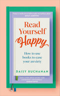 Read Yourself Happy: How to Use Books to Ease Your Anxiety - MPHOnline.com