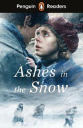 Penguin Readers L05: Ashes in the Snow (ELT Graded Reader) - MPHOnline.com
