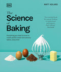 The Science of Baking: Everything You Need to Know to Create Perfect Sweet and Savoury Bakes, Every Time - DK - MPHOnline.com