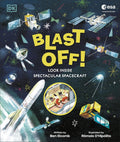 Blast Off! Look Inside Spectacular Spacecraft - DK Children UK - MPHOnline.com