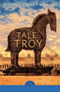 The Tale of Troy (Puffin Classics) - MPHOnline.com